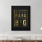 Work Hard Dream Big